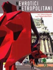 Nevrotici metropolitani. Le sculture di Kurt Laurenz Metzler (L' attualità dell'arte) Film, Art & Culture
