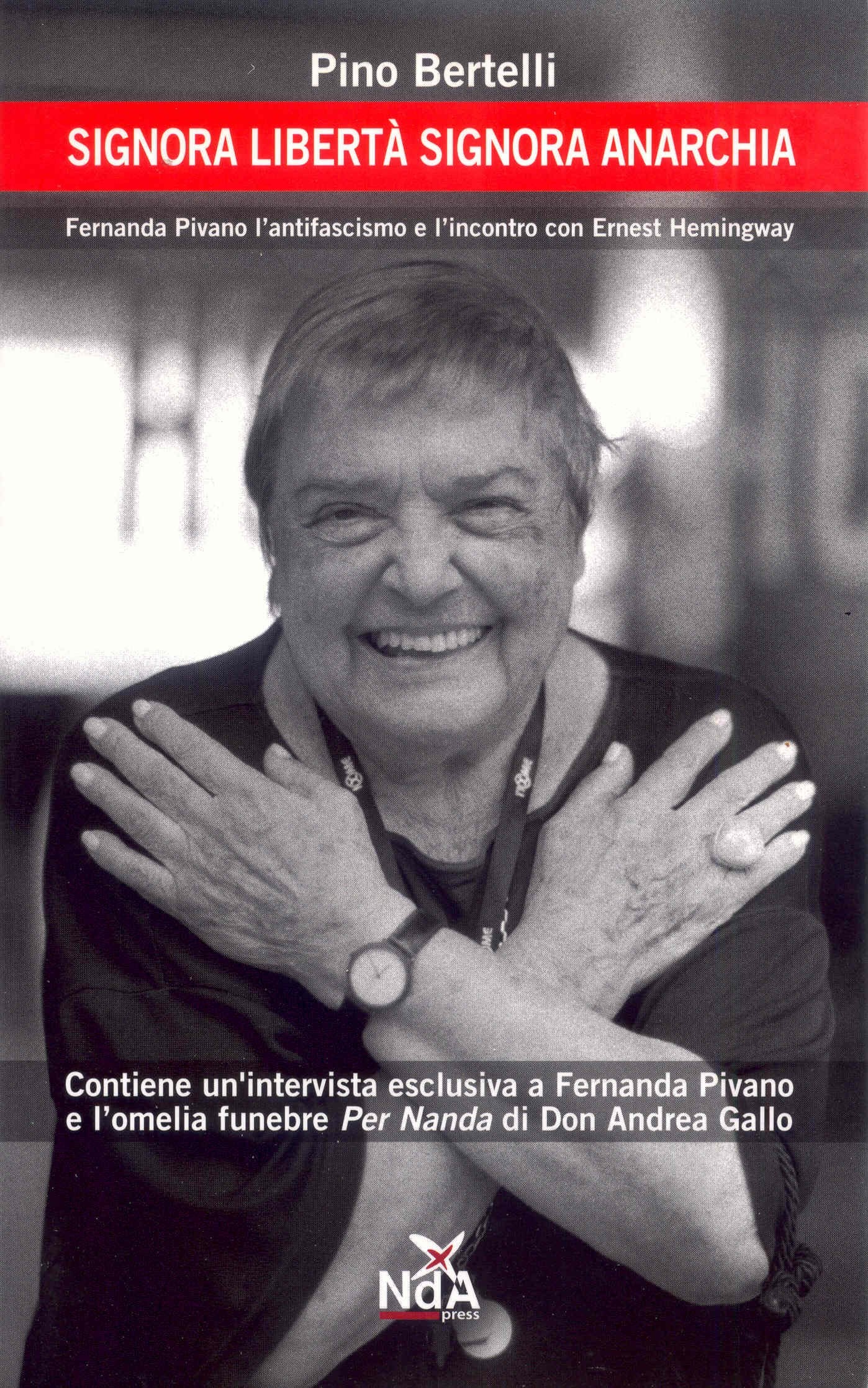 Signora libertà signora anarchia. Fernanda Pivano, l'antifascismo e l'incontro con Ernest Hemingway book