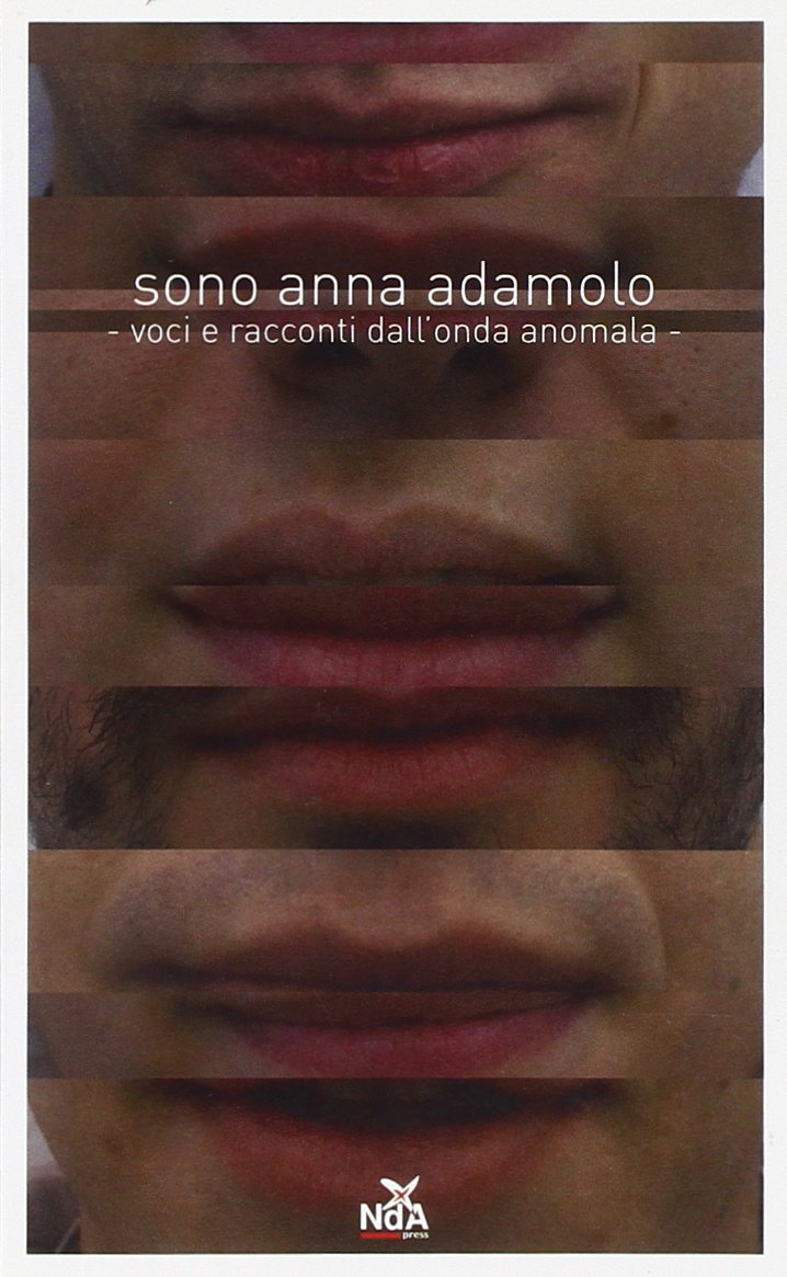 Sono Anna Adamolo. Voci e racconti dall'onda anomala book