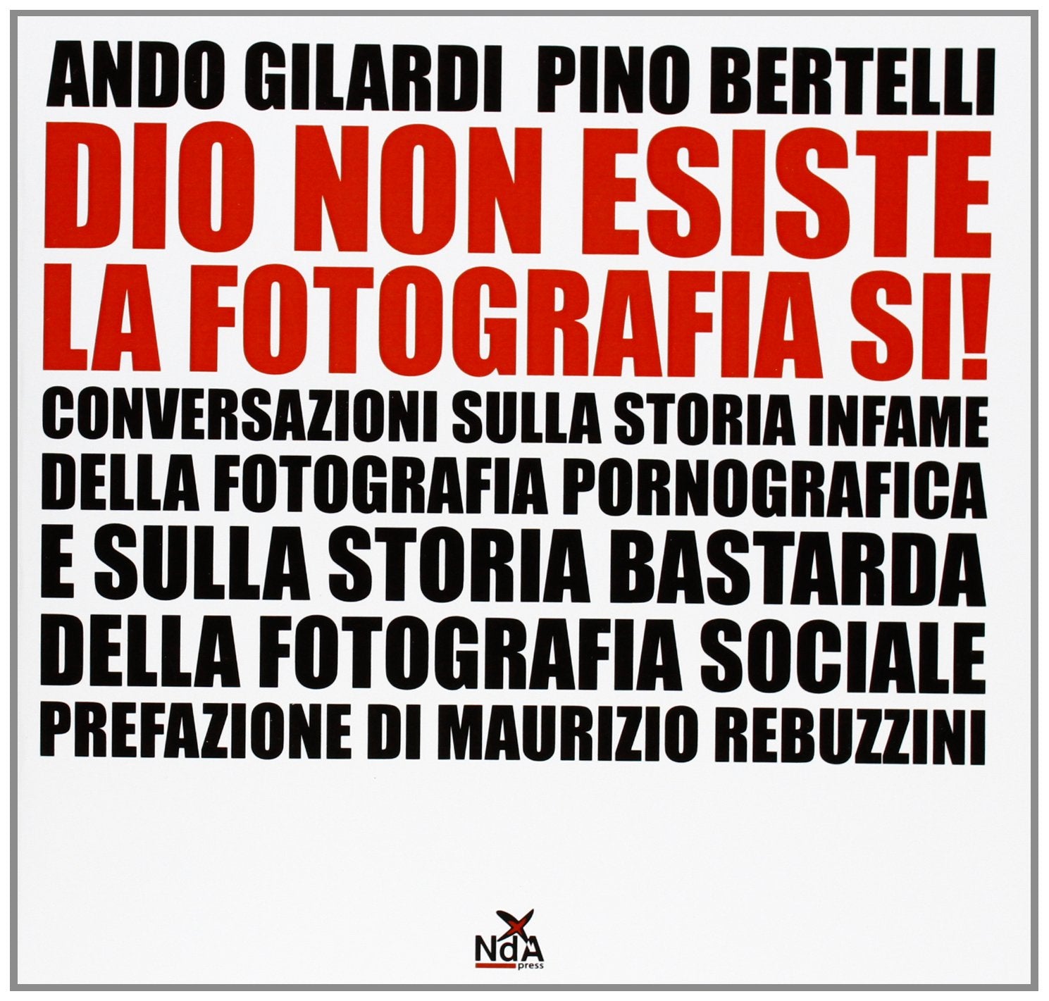 Dio non esiste, la fotografia sì! Film, Art & Culture