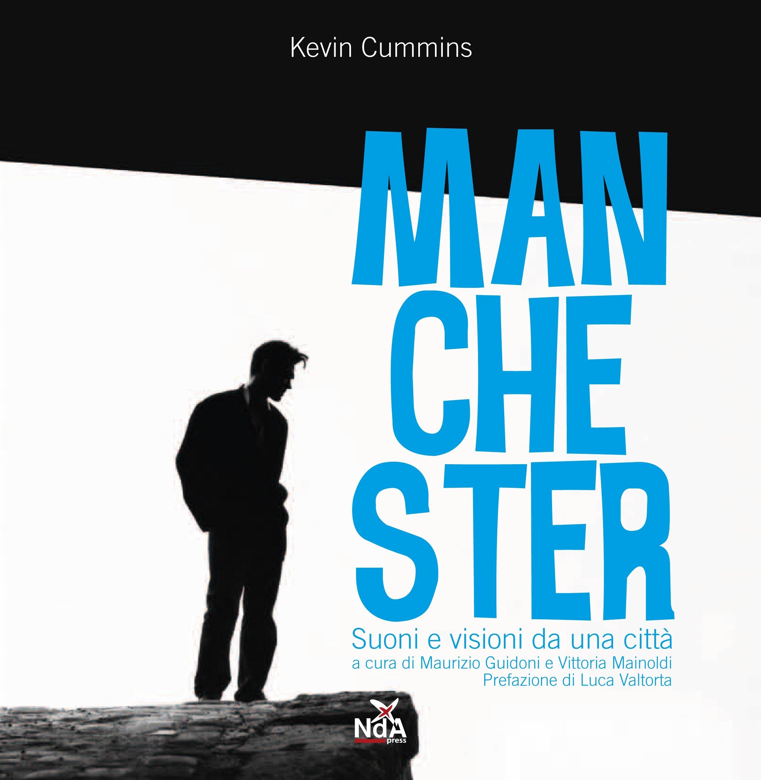 Kevin Cummins. Manchester. Suoni e visioni da una città. Ediz. illustrata book