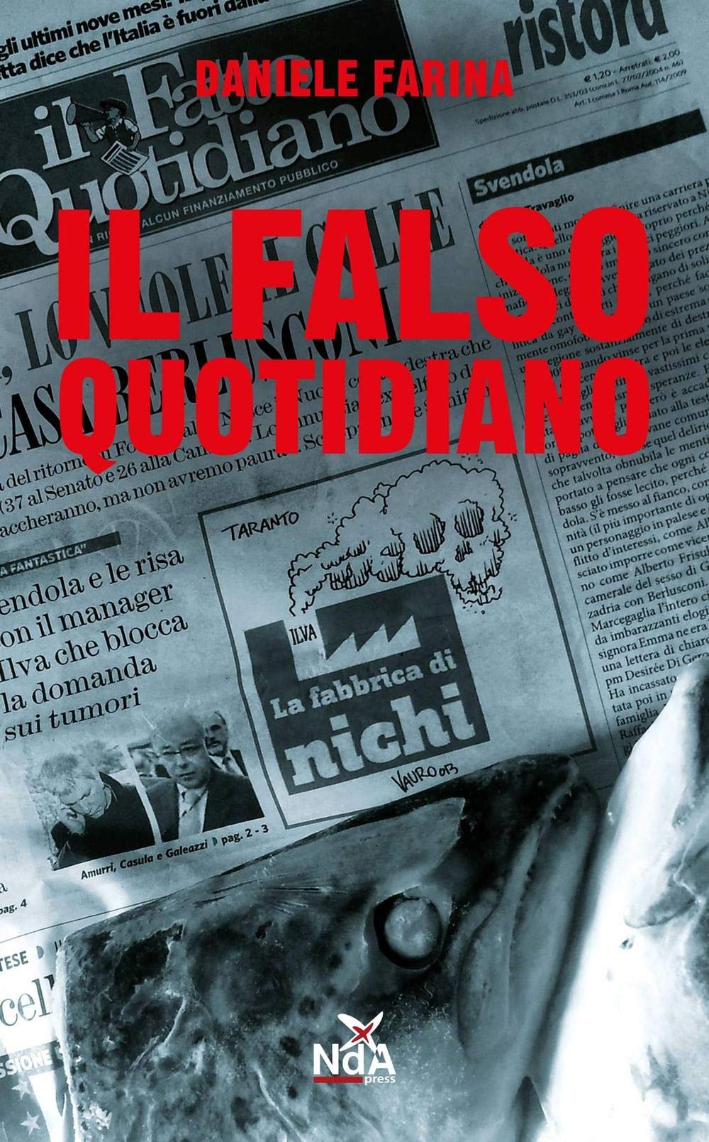 Il falso quotidiano. Diario di bordo da una legislatura marziana book