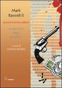 Spara. Trova il tesoro. Ripeti (Spaesamenti) Contemporary literature
