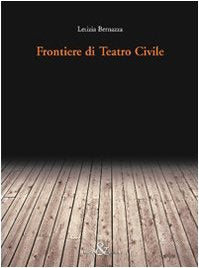 Frontiere di teatro civile (Visioni) Film, Art & Culture