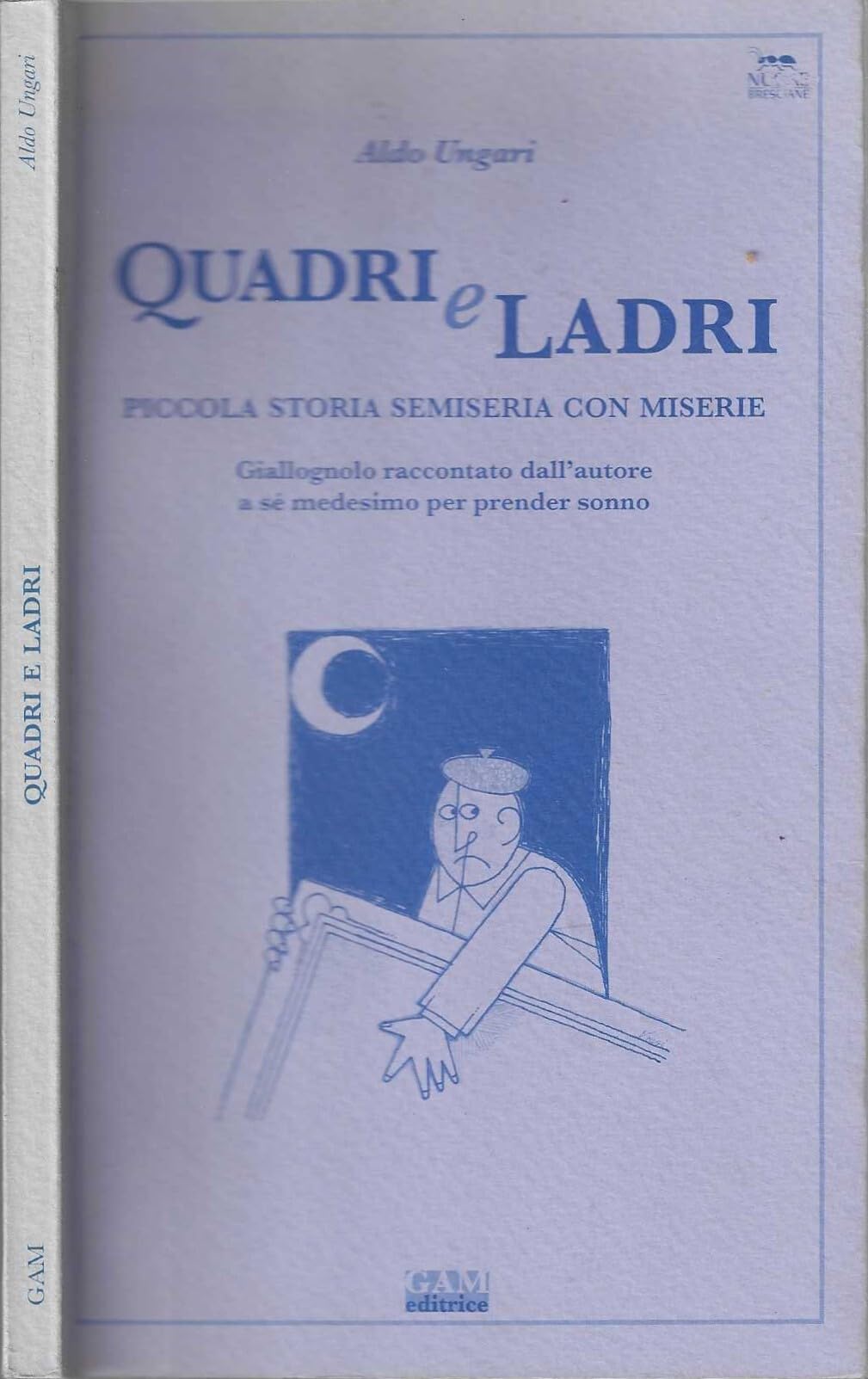 Quadri e ladri. Piccola storia semiseria con miserie. Giallognolo raccontato dall'autore a se medesimo per prender sonno book