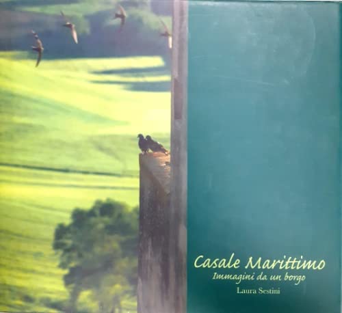 Casale Marittimo. Immagini da un borgo. Ediz. italiana e inglese Travel