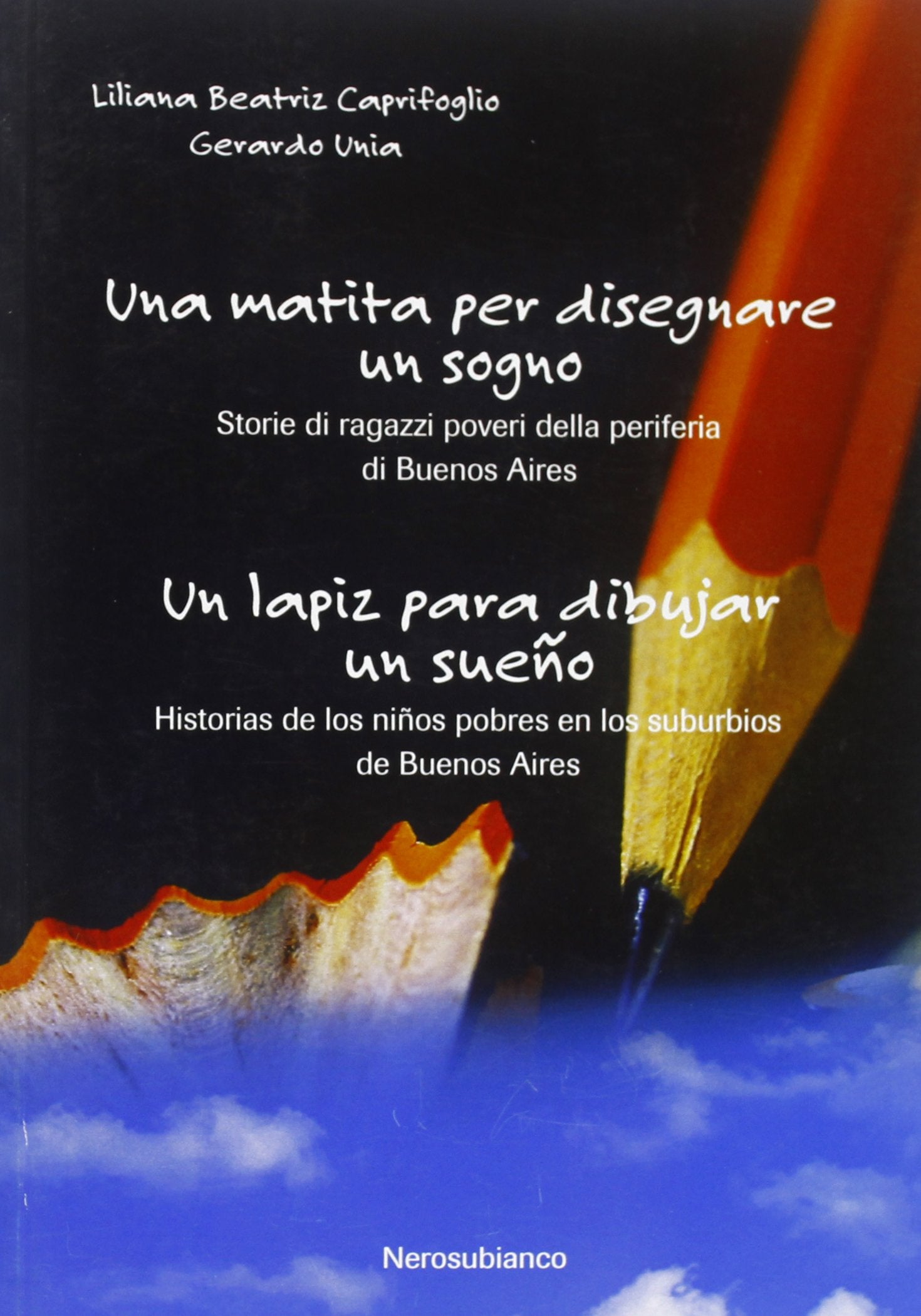 Una matita per disegnare un sogno-Un lapiz para dibujar un sueño. Ediz. bilingue book