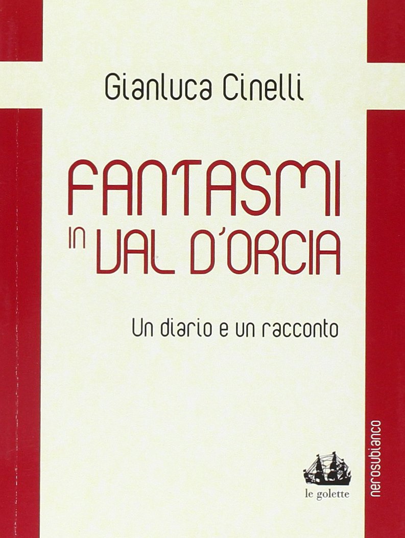 Fantasmi in Val d'Orcia. Un diario e un racconto Contemporary literature