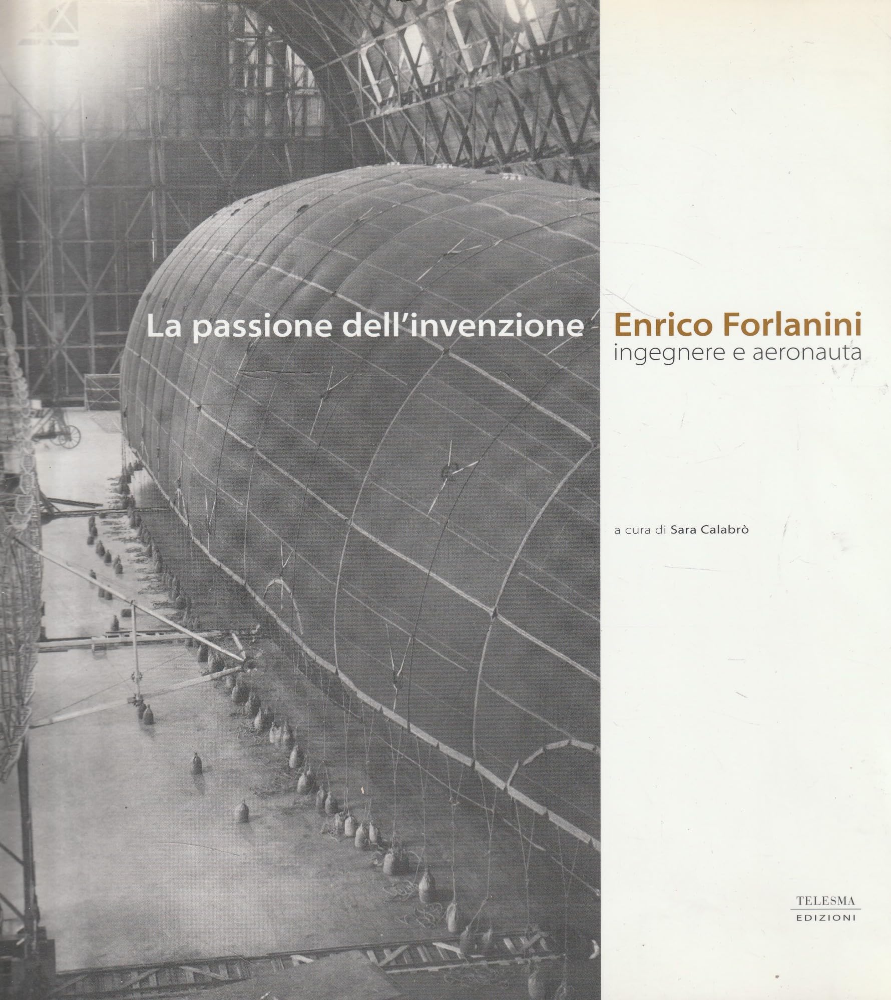 La passione dell'invenzione. Enrico Forlanini ingegnere e aeronautico book