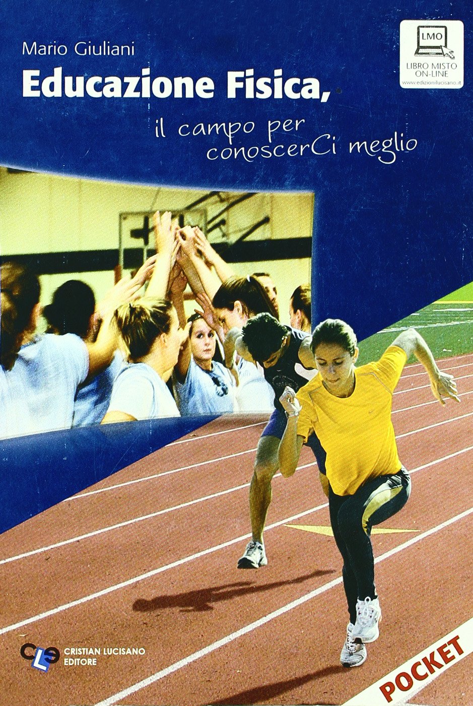 Educazione fisica. Il campo per conoscerci meglio. Per la Scuola media book