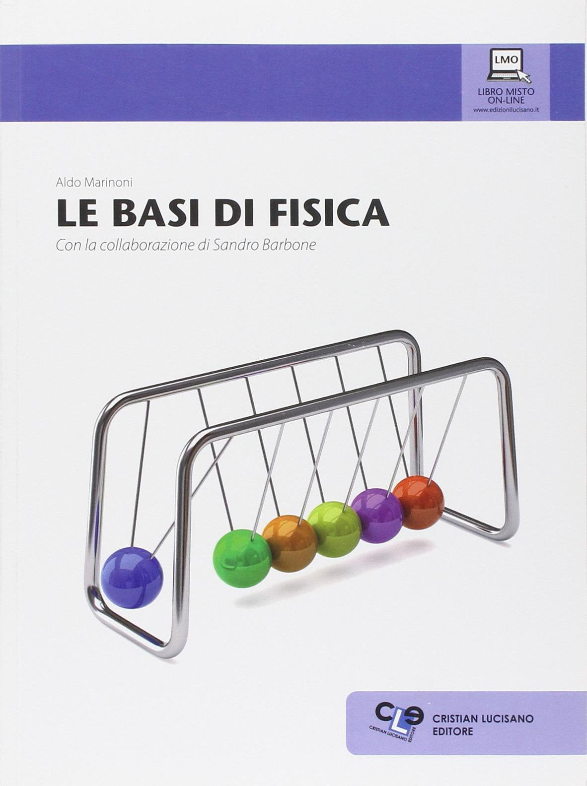 Le basi di fisica. Per le Scuole superiori. Con espansione online book