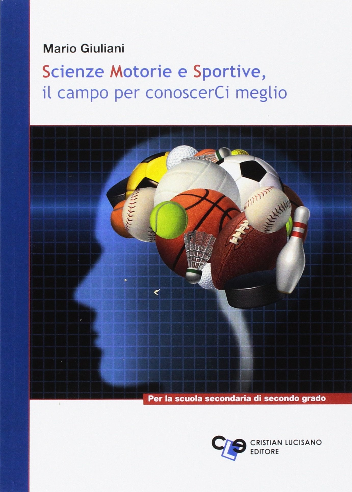 Scienze motorie e sportive. Il campo per conoscerci meglio. Per le Scuole superiori Professional & Reference Books