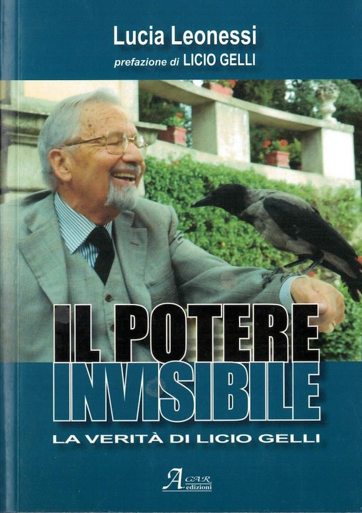 Il potere invisibile. La verità di Licio Gelli book