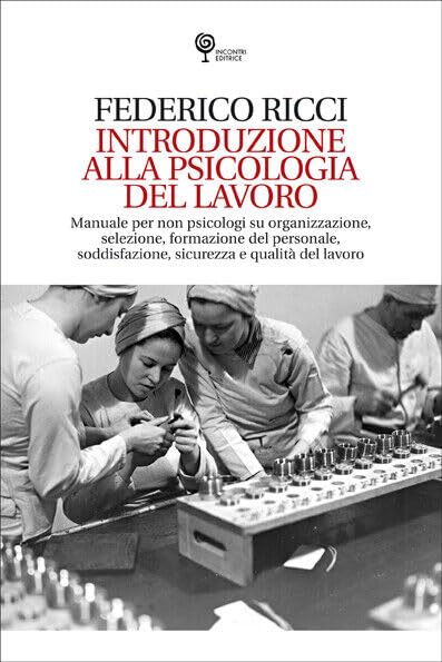 Introduzione alla psicologia del lavoro book