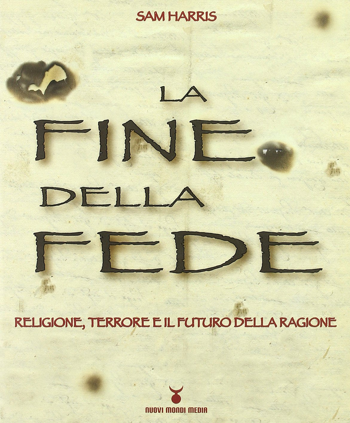 La fine della fede. Religione, terrore e il futuro della ragione book