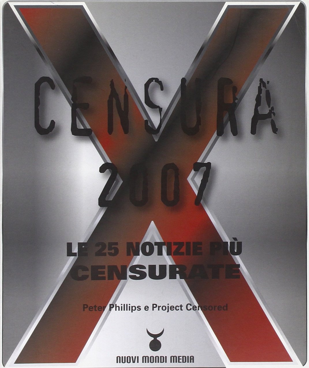 Censura 2007. Le 25 notizie più censurate book
