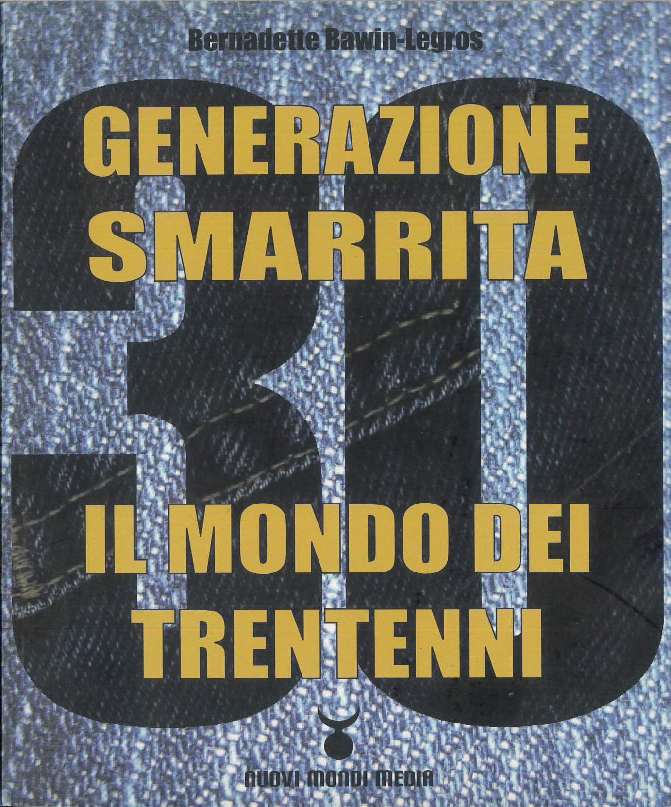 Generazione smarrita. Il mondo dei trentenni book