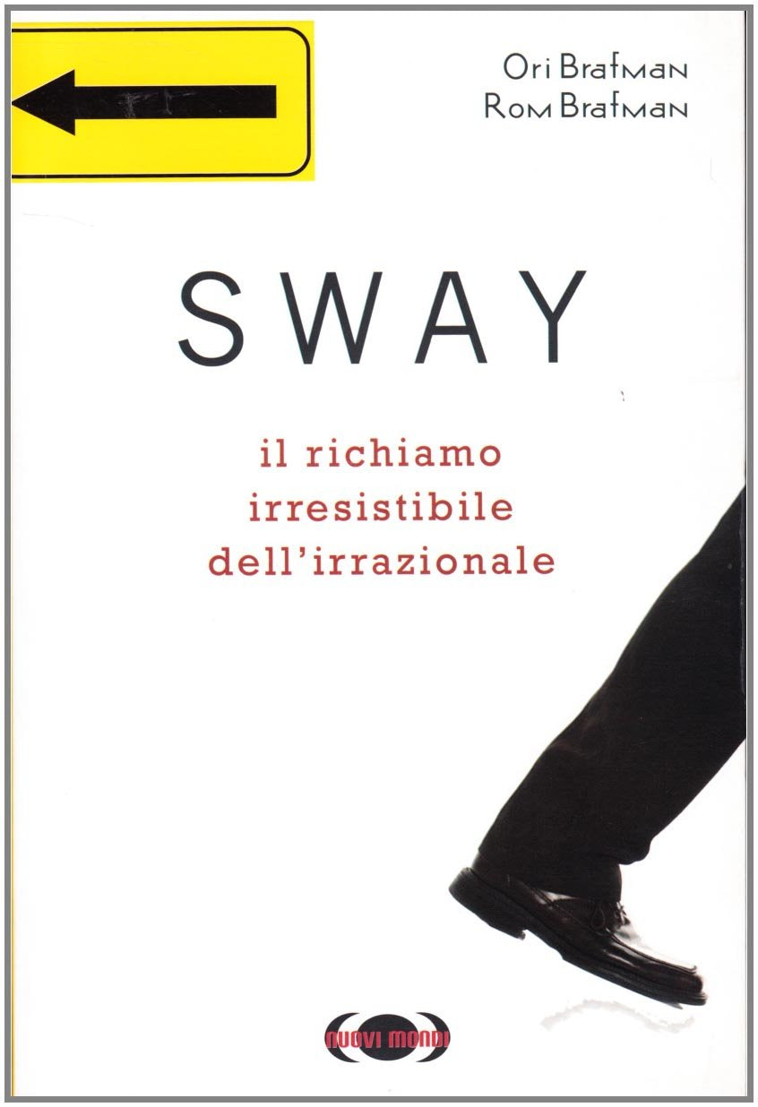 Sway. Il richiamo irresistibile dell'irrazionale book
