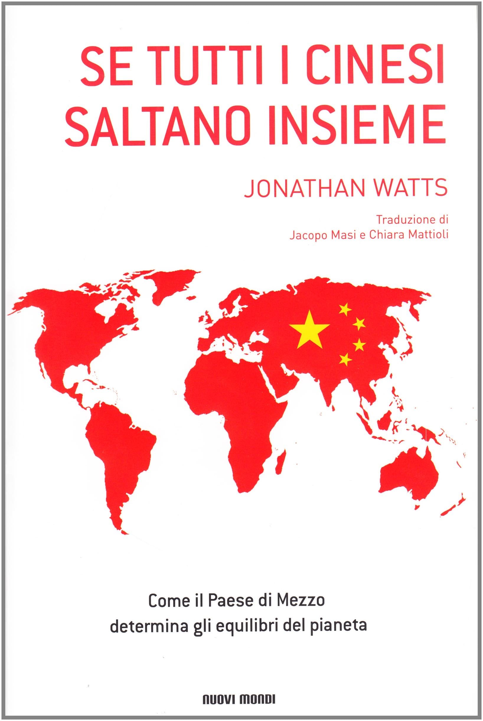 Se tutti i cinesi saltano insieme. Come il paese di mezzo determina gli equilibri del pianeta book