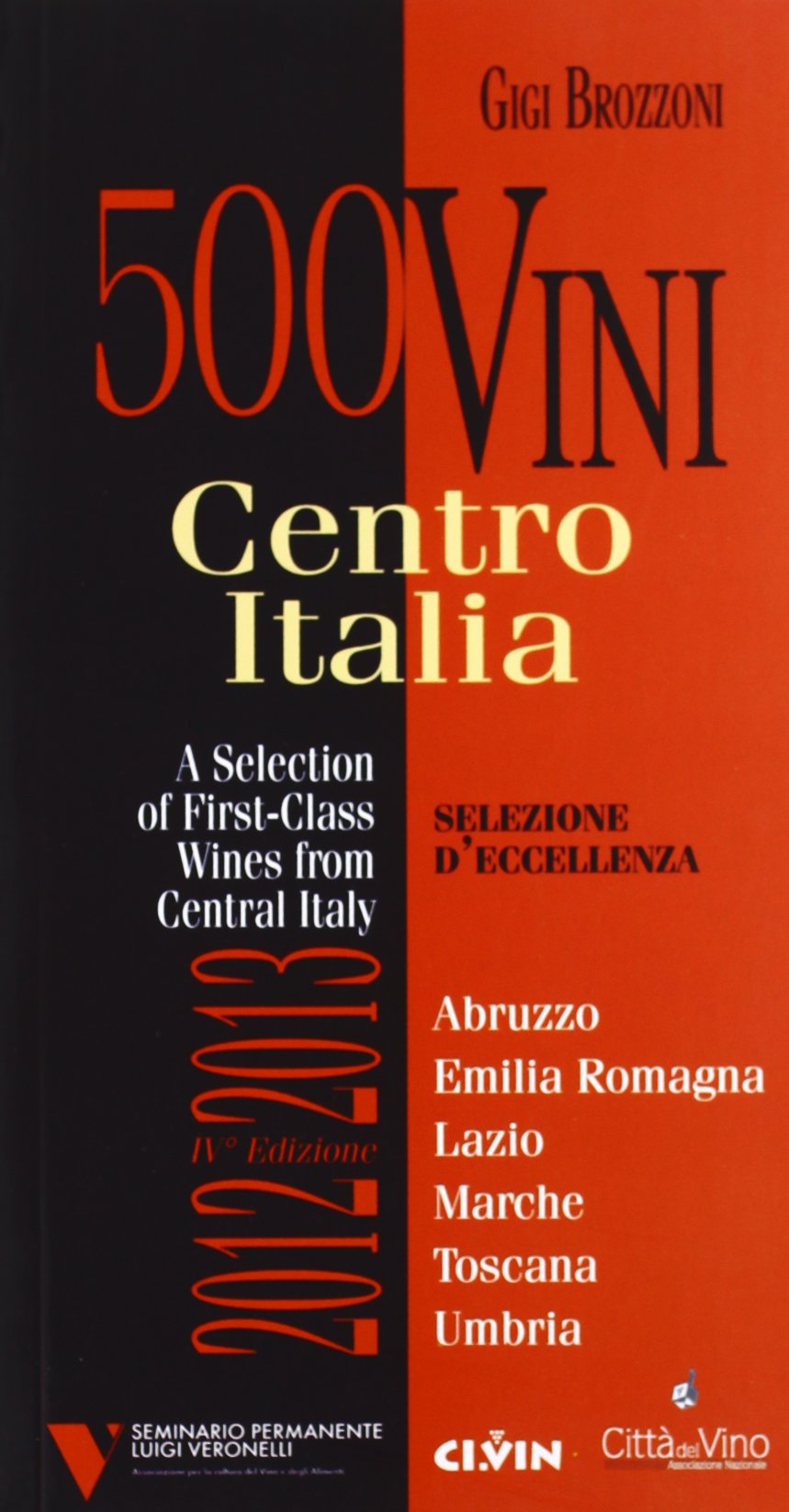 500 vini Centro Italia 2012/2013. Selezione d'eccellenza. Ediz. multilingue book