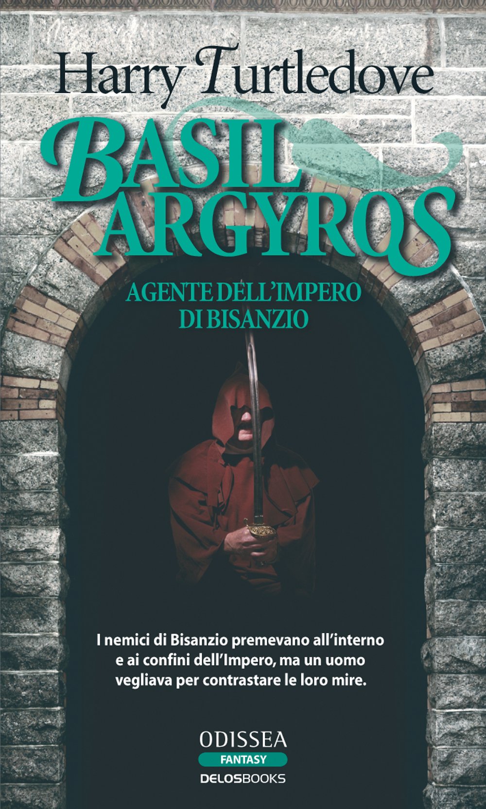 Basil Argyros. Agente dell'Impero di Bisanzio book