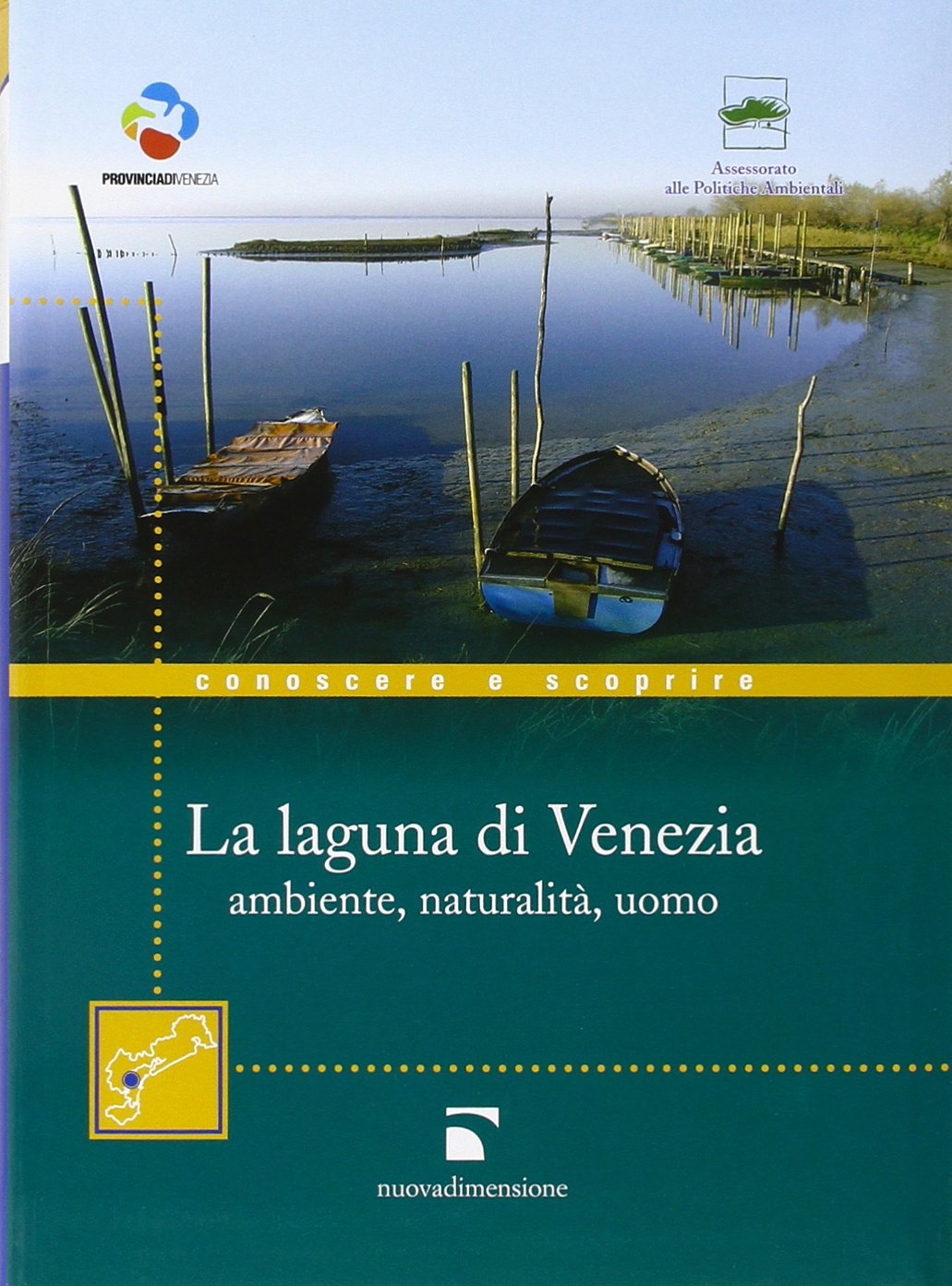 La laguna di Venezia. Ambiente, naturalità, uomo book