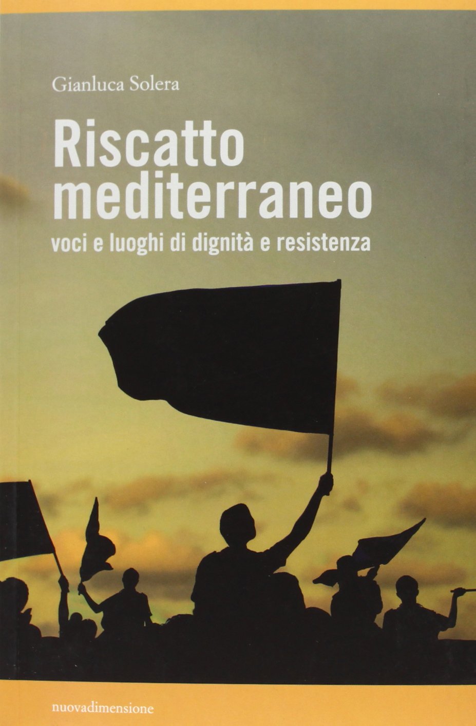 Riscatto mediterraneo. Voci e luoghi di dignità e resistenza book