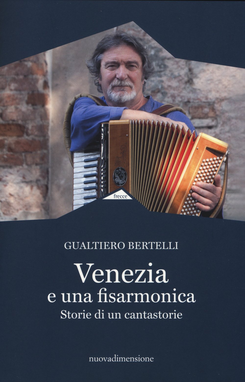 Venezia è una fisarmonica. Storie di un cantastorie book