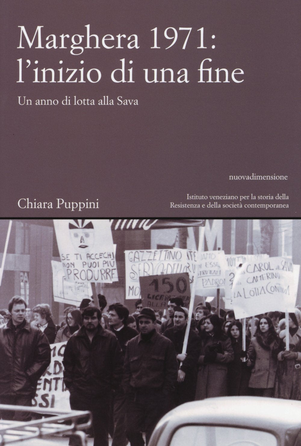 Marghera 1971: l'inizio di una fine. Un anno di lotta alla SAVA book