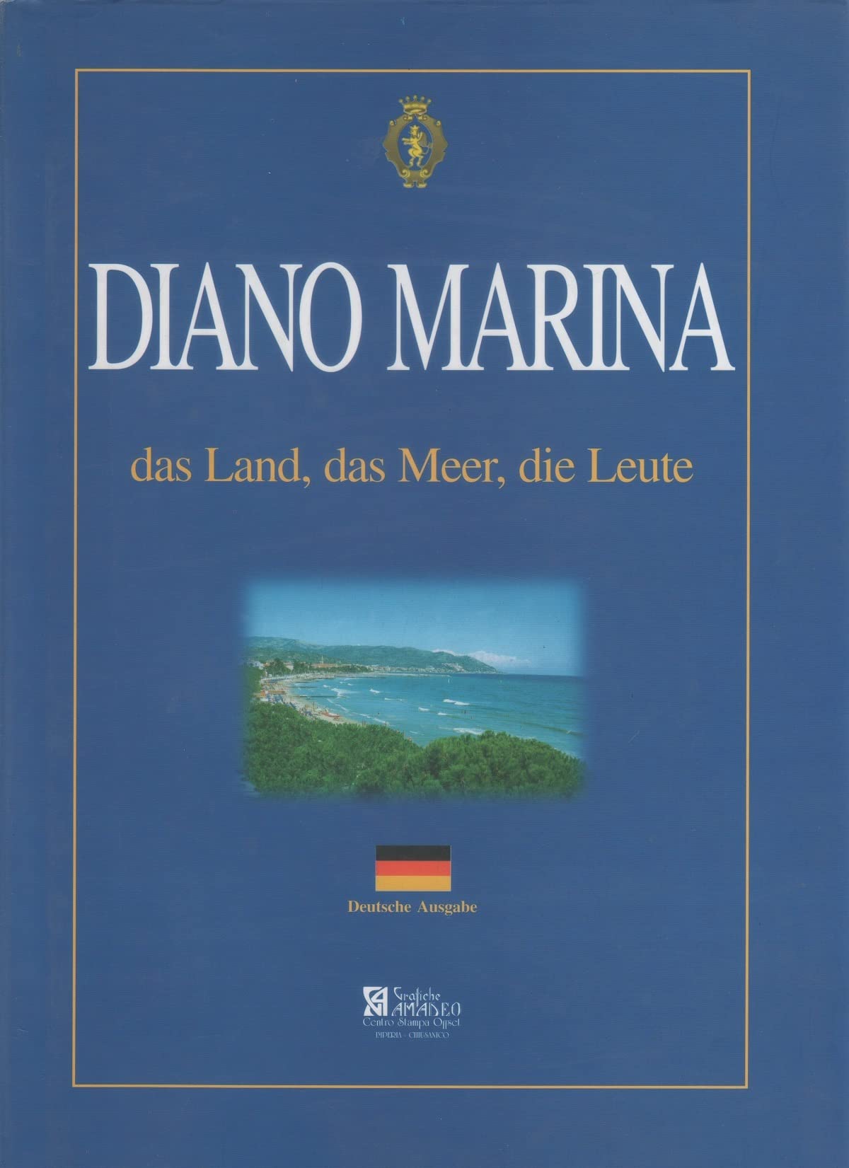 Diano Marina. Das Land, Das Meer, Die Leute book