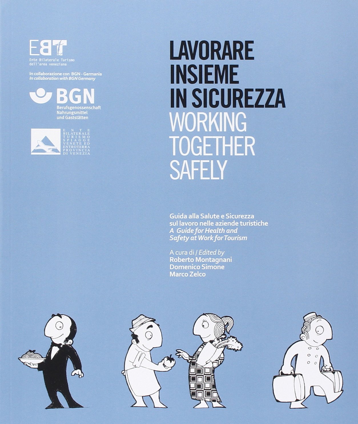 Lavorare insieme in sicurezza. Guida alla salute e sicurezza nelle aziende turistiche book