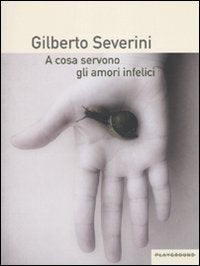 A cosa servono gli amori infelici Contemporary literature