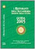 I ristoranti dell'Accademia italiana della cucina. Guida 2005 book
