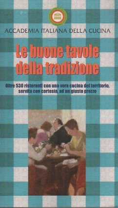 Le Buone Tavole Della Tradizione - Oltre 530 risto book