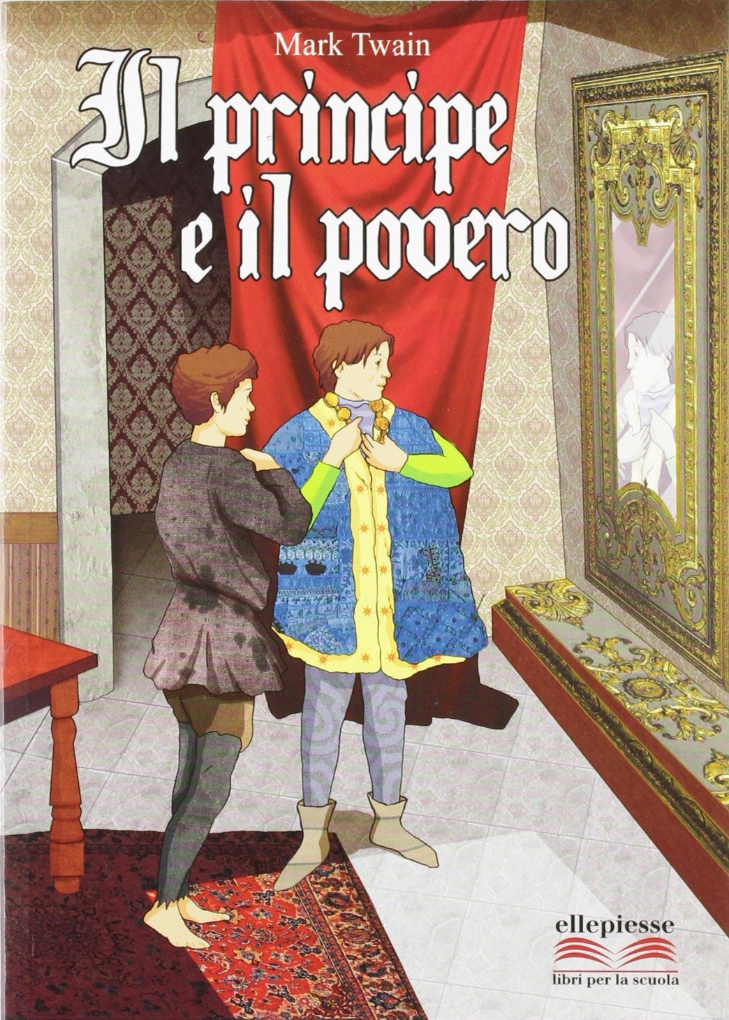 principe e il povero. Per la Scuola media. Con CD Audio. Con CD-ROM book