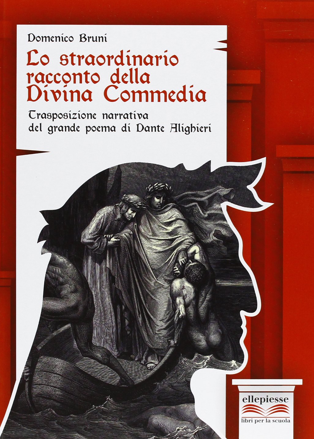 Lo straordinario racconto della Divina Commedia. Trasposizione narrative del grande poema di Dante Alighieri. Con espansione online Study Guides