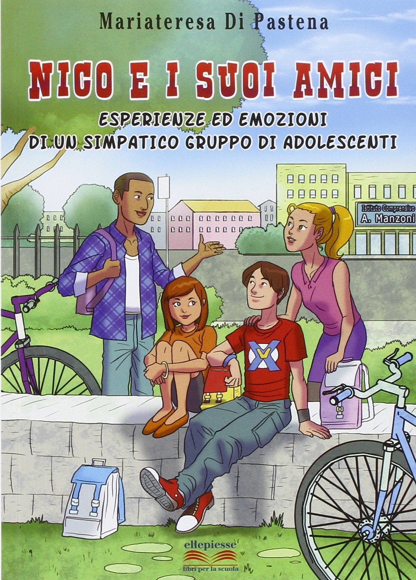 Nico e i suoi amici. Esperienze ed emozioni di un simpatico gruppo di adolescenti Study Guides