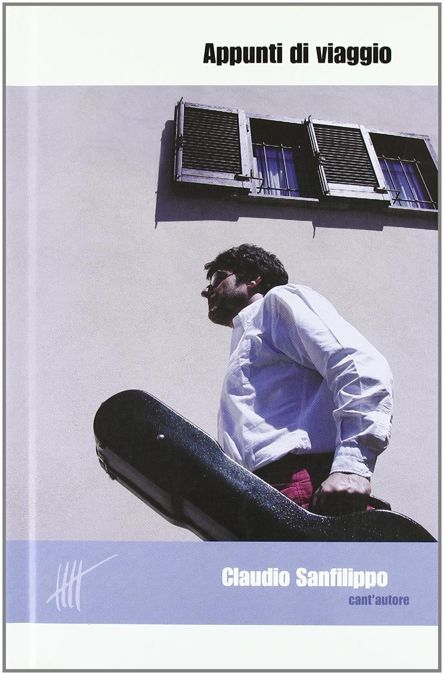 Appunti di viaggio. Ediz. italiana e inglese. Con CD Audio. Claudio Sanfilippo cant'autore (Vol. 3) Arts & Music