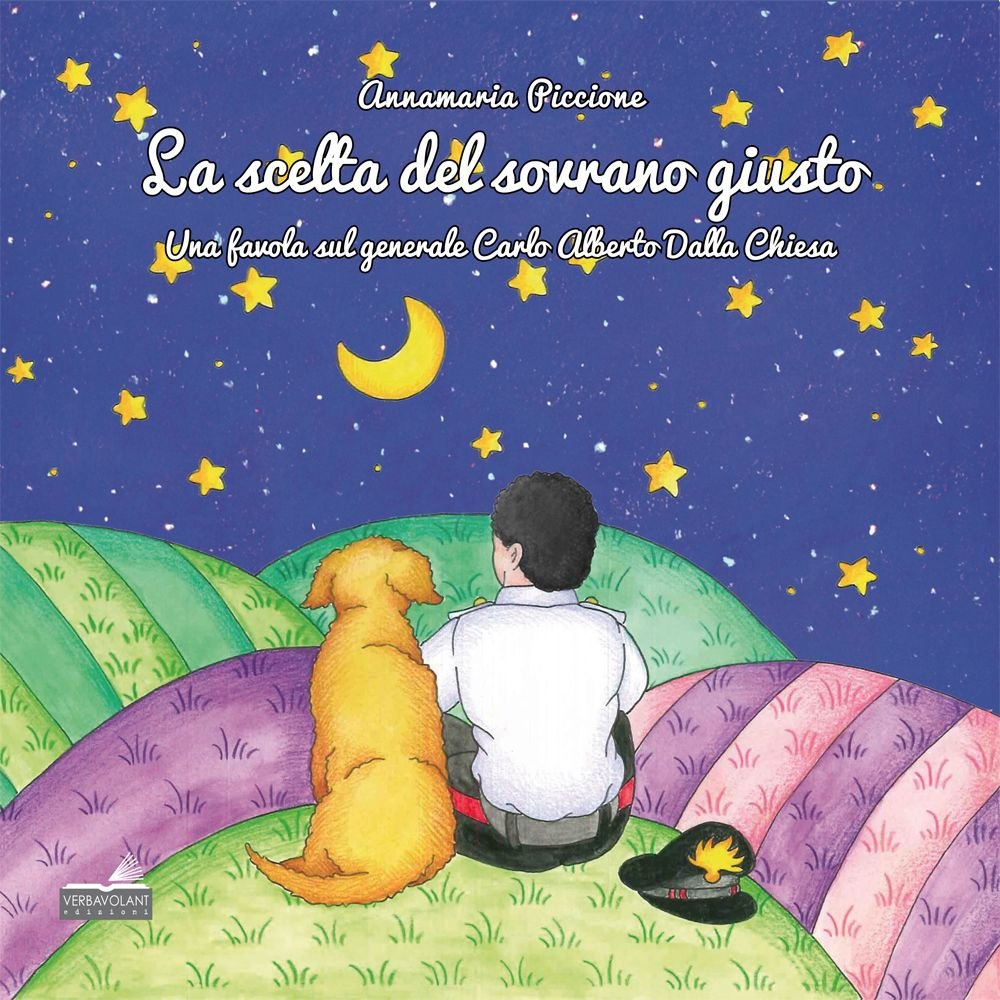 La scelta del sovrano giusto. Una favola sul generale Carlo Alberto Dalla Chiesa Children's books