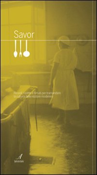 Savor. Ricordi, ricette e filmati per tramandare la cultura delle «rezdore» modenesi. Con DVD book