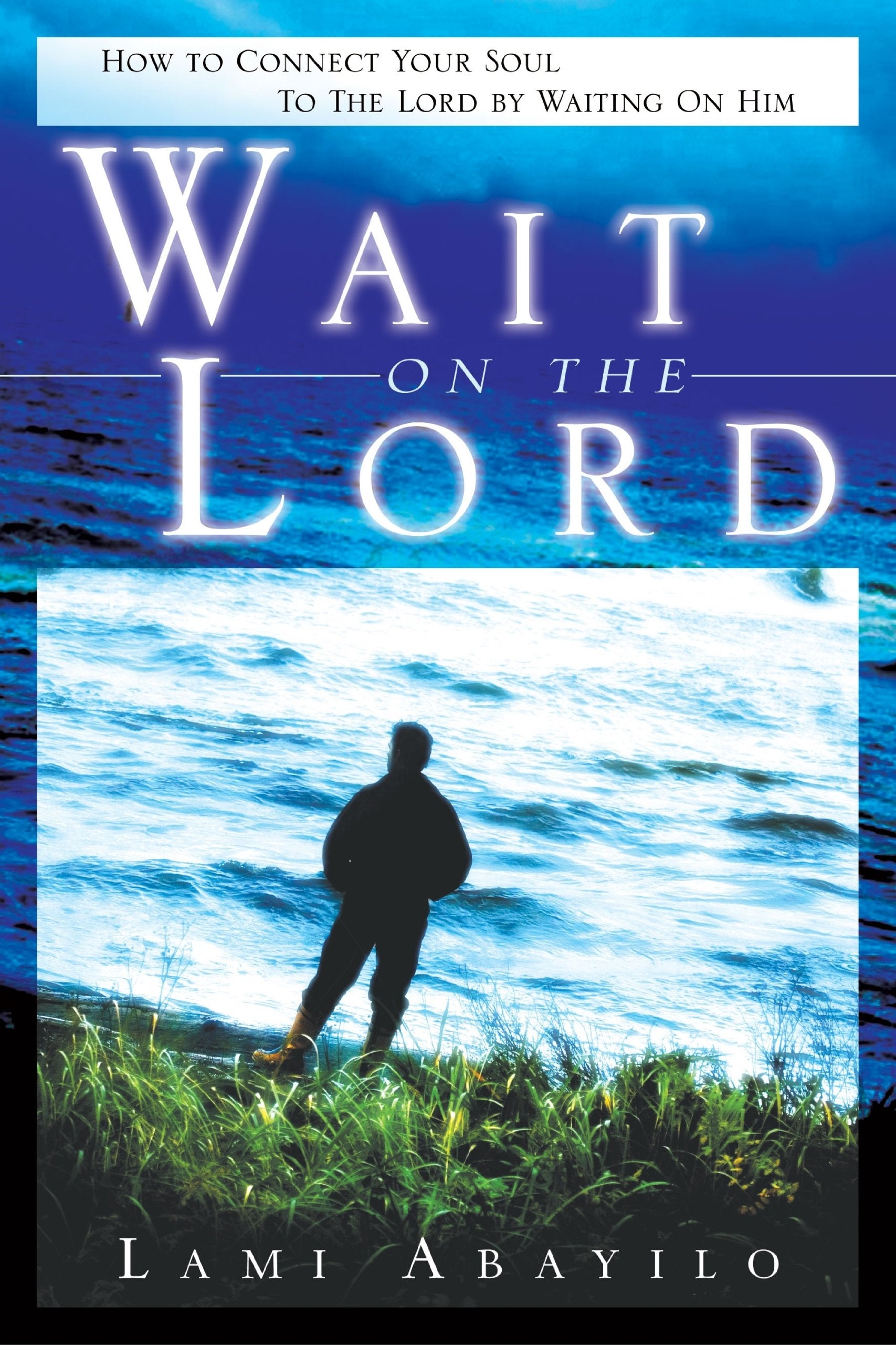 Wait on the Lord: How to Connect Your Soul to the Lord by Waiting on Him Memories