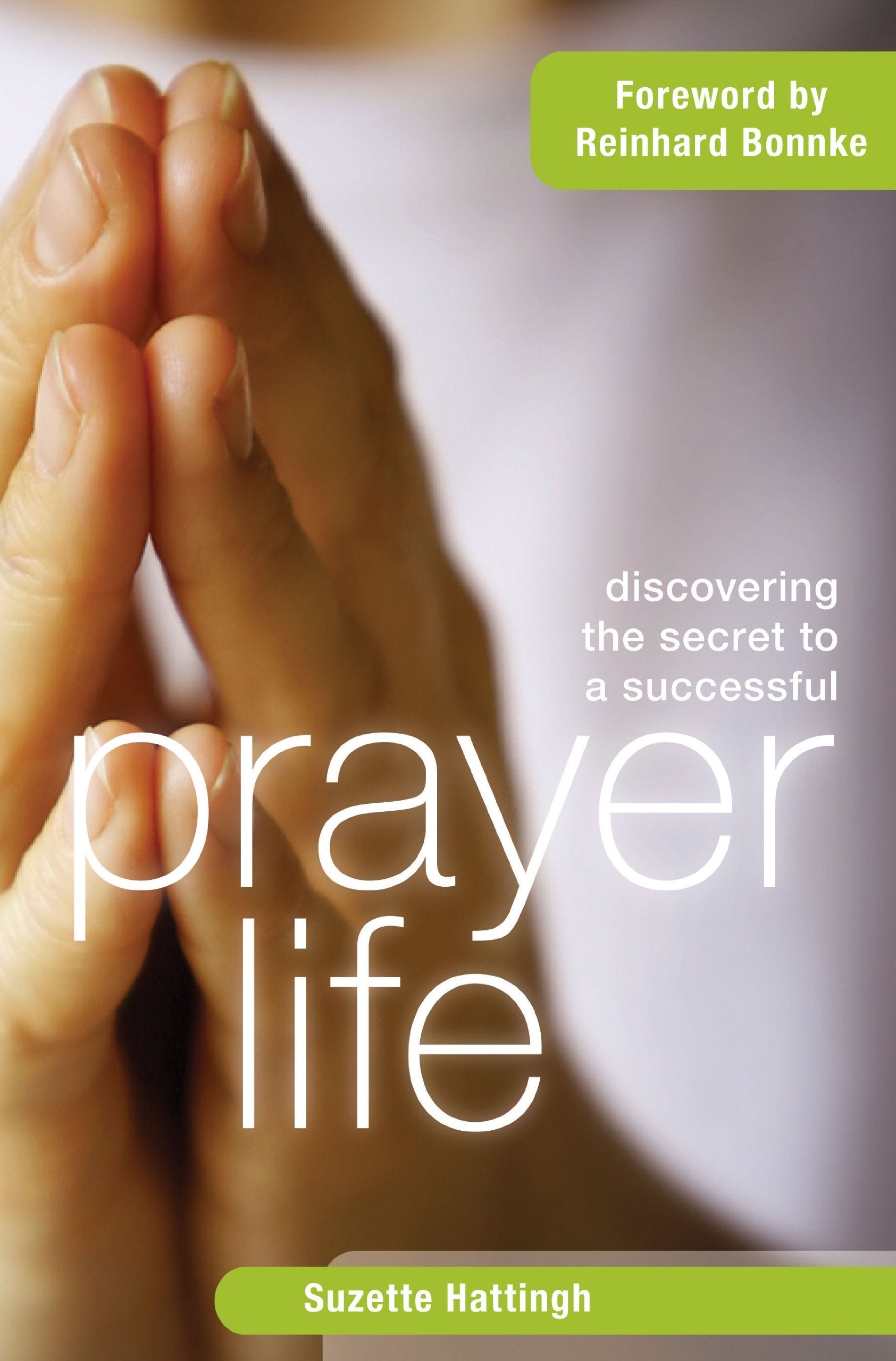 Discovering the Secret to a Successful Prayer Life book
