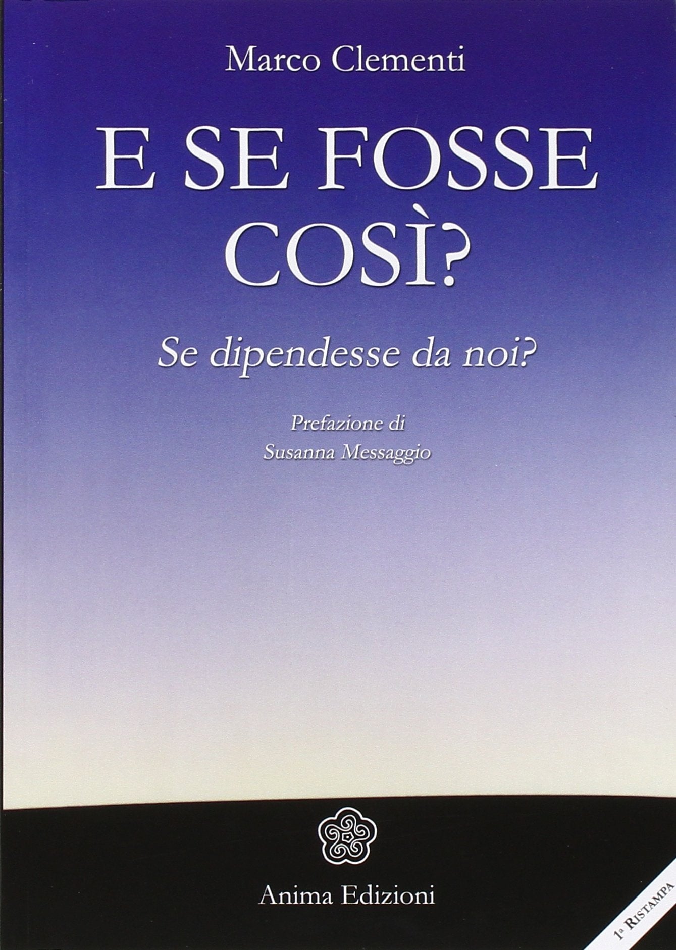 E se fosse così? Se dipendesse da noi? book