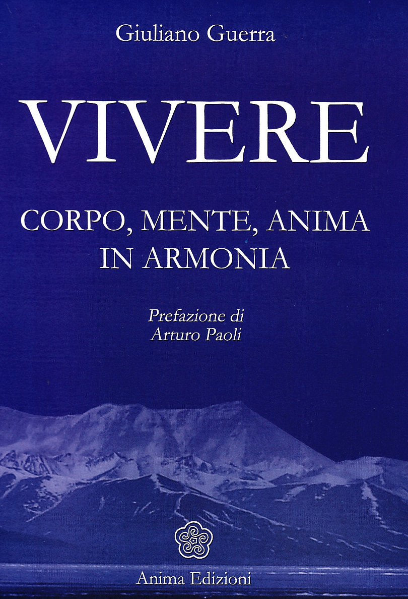Vivere. Corpo, mente, anima in armonia book