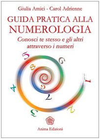 Guida pratica alla numerologia. Conosci te stesso e gli altri attraverso i numeri book