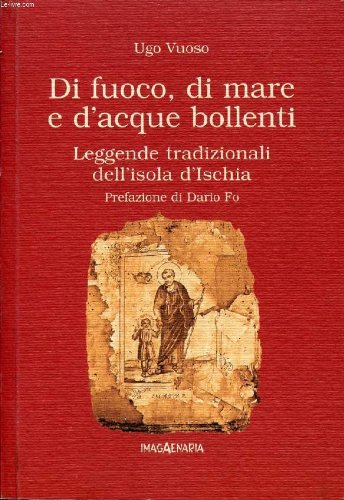 Di fuoco, di mare e d'acque bollenti. Leggende tradizionali dell'isola di Ischia book