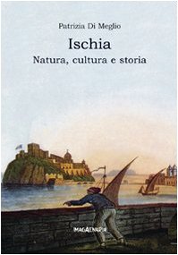 Ischia. Natura, cultura e storia (Pithu Esu) Leisure, Home & Garden