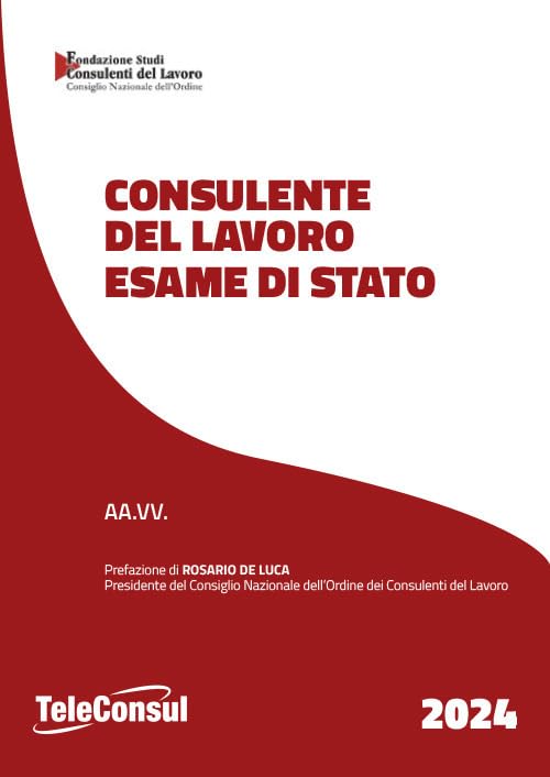 Consulente del lavoro. Esame di Stato. Nuova ediz. book