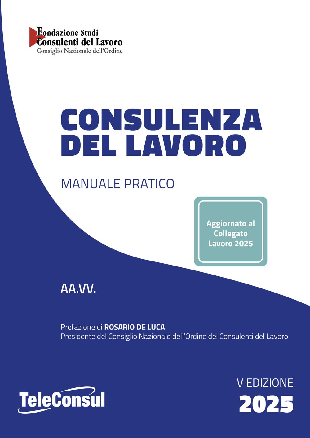 Consulenza del lavoro. Manuale pratico book