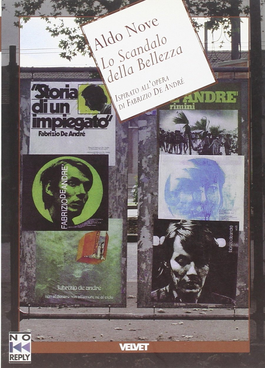 Lo scandalo della bellezza. Ispirato all'opera di Fabrizio De André (Velvet) Contemporary literature